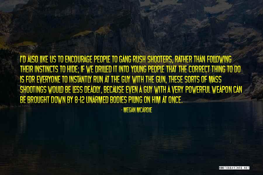 Gun Shootings Quotes By Megan McArdle Gun Shootings Quotes By Megan McArdle