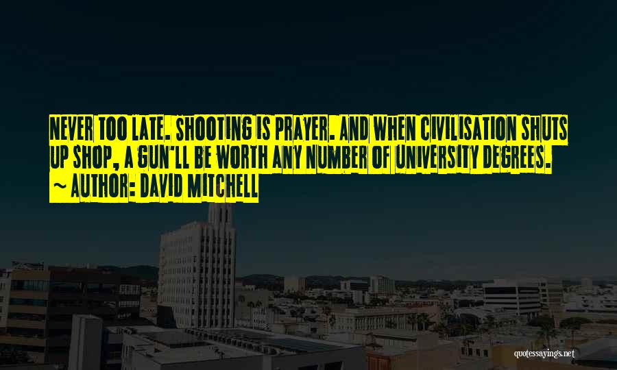 Gun Shop Quotes By David Mitchell