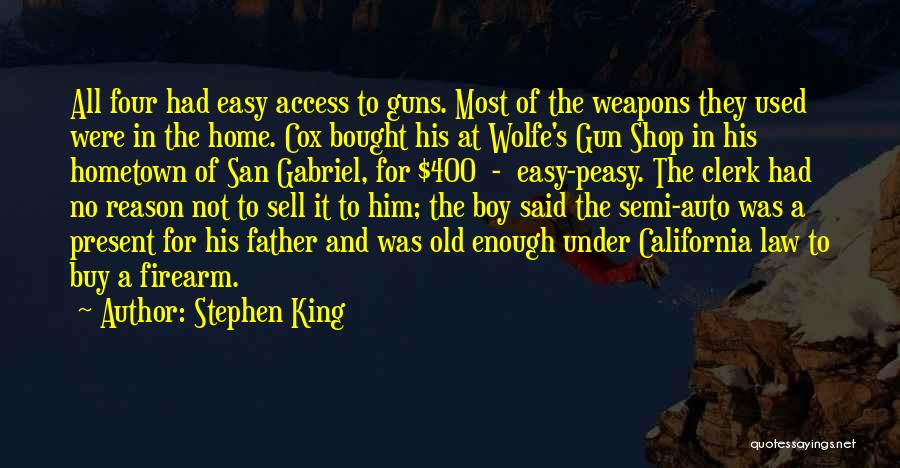 Gun Shop Quotes By Stephen King