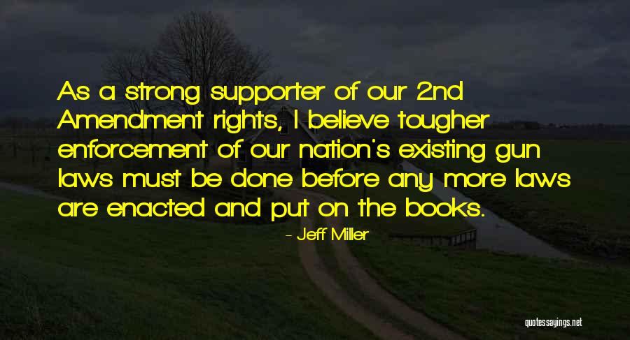 Gun Supporter Quotes By Jeff Miller Gun Supporter Quotes By Jeff Miller
