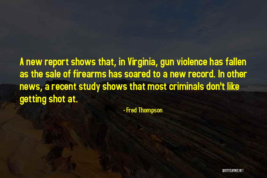 Gun That Shot Quotes By Fred Thompson Gun That Shot Quotes By Fred Thompson