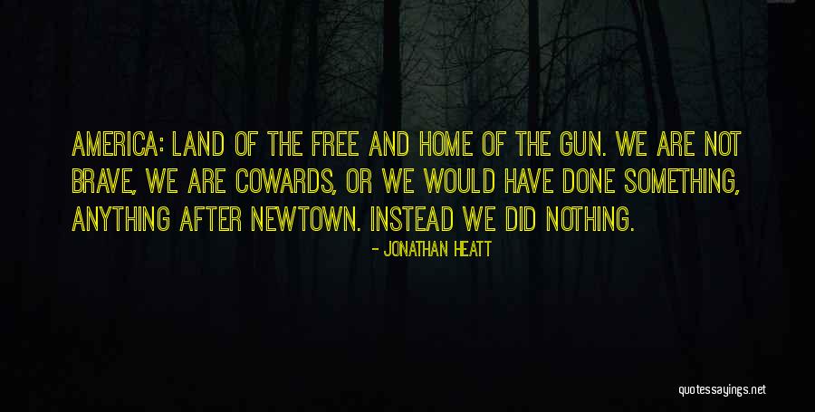 Gun Violence In America Quotes By Jonathan Heatt Gun Violence In America Quotes By Jonathan Heatt