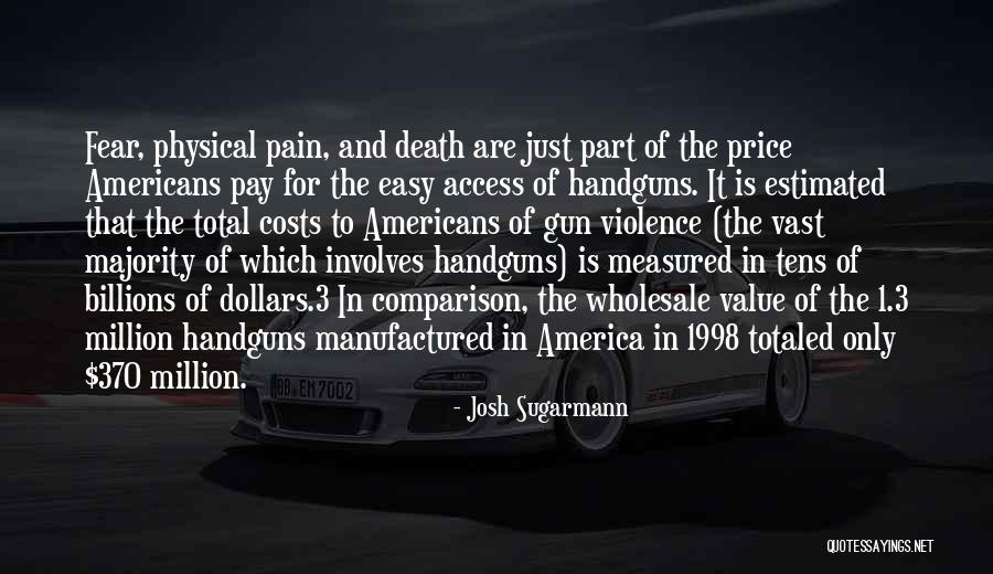 Gun Violence In America Quotes By Josh Sugarmann Gun Violence In America Quotes By Josh Sugarmann
