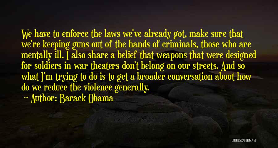 Gun Violence Quotes By Barack Obama