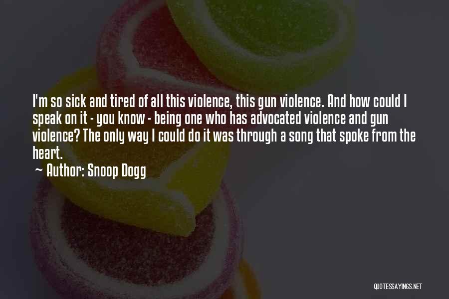 Gun Violence Quotes By Snoop Dogg