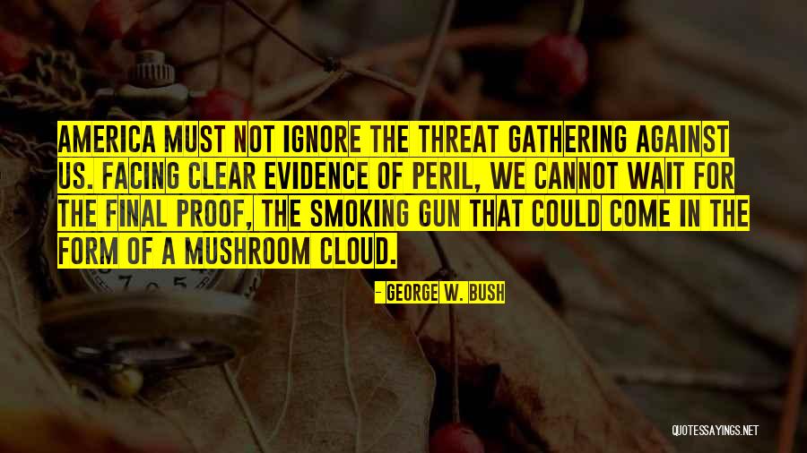 Gun Willing Quotes By George W. Bush Gun Willing Quotes By George W. Bush