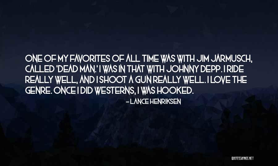Gun Willing Quotes By Lance Henriksen Gun Willing Quotes By Lance Henriksen