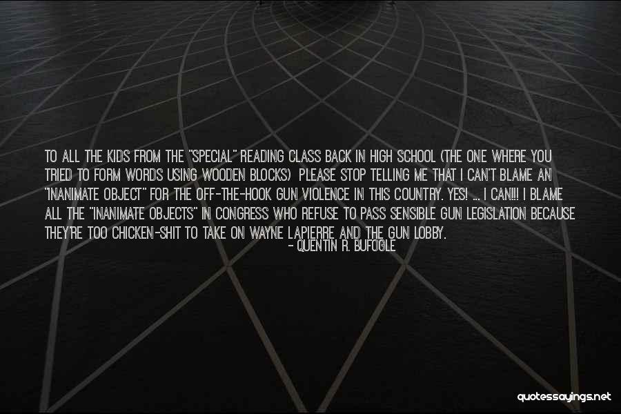 Gun Willing Quotes By Quentin R. Bufogle Gun Willing Quotes By Quentin R. Bufogle