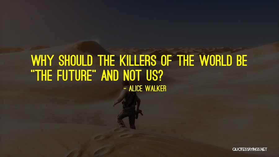 Gunanya Usus Quotes By Alice Walker Gunanya Usus Quotes By Alice Walker
