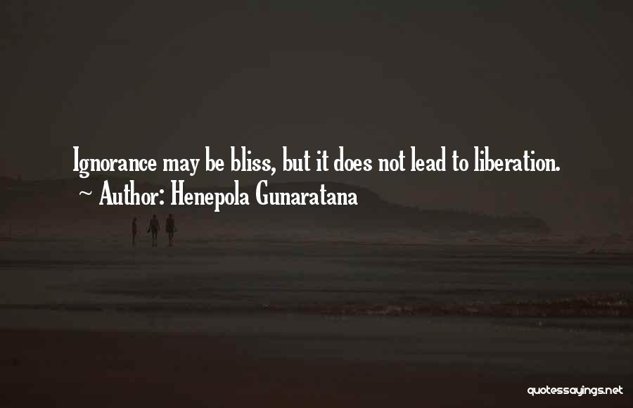 Gunaratana Quotes By Henepola Gunaratana