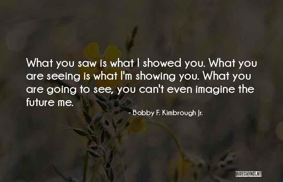 Gunars Zvaners Quotes By Bobby F. Kimbrough Jr. Gunars Zvaners Quotes By Bobby F. Kimbrough Jr.