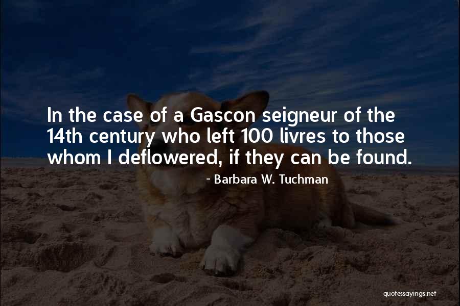 Gunawardhana Enterprises Quotes By Barbara W. Tuchman Gunawardhana Enterprises Quotes By Barbara W. Tuchman