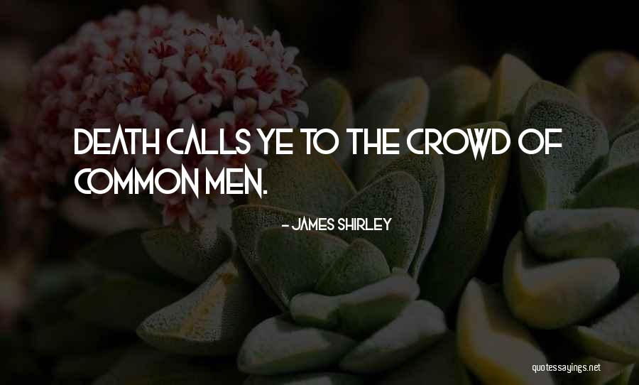 Gunawardhana Super Quotes By James Shirley Gunawardhana Super Quotes By James Shirley