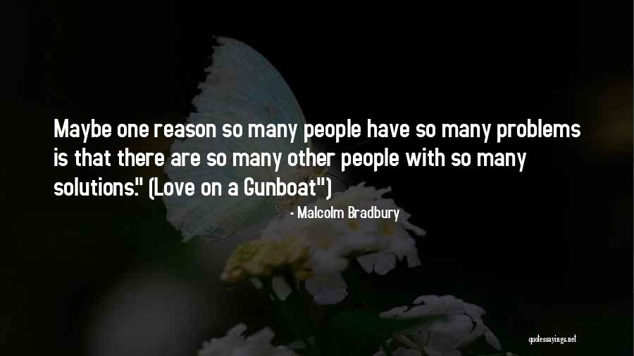 Gunboat Quotes By Malcolm Bradbury Gunboat Quotes By Malcolm Bradbury
