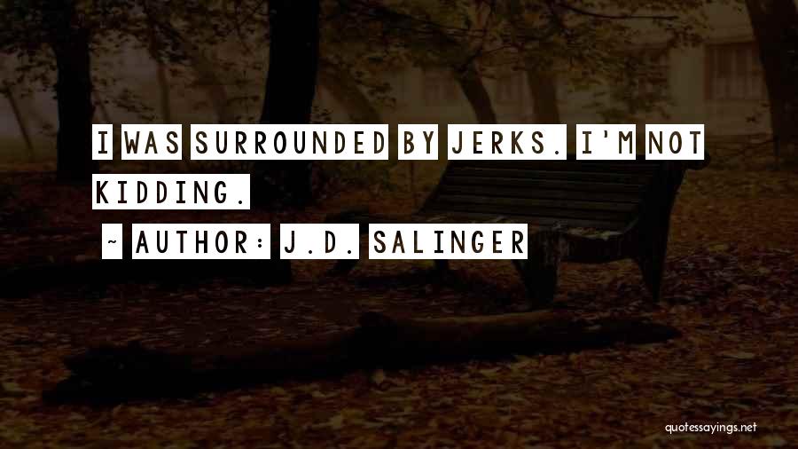 Gundala Imdb Quotes By J.D. Salinger