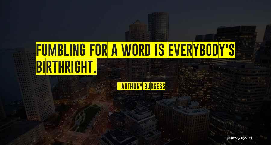 Gundara Quotes By Anthony Burgess Gundara Quotes By Anthony Burgess