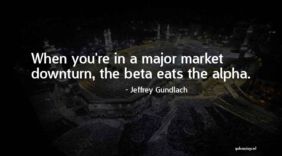 Gundlach Jeffrey Quotes By Jeffrey Gundlach Gundlach Jeffrey Quotes By Jeffrey Gundlach