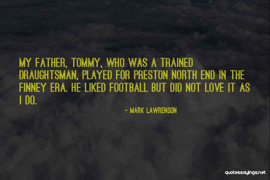 Gundtoft Kjoler Quotes By Mark Lawrenson Gundtoft Kjoler Quotes By Mark Lawrenson