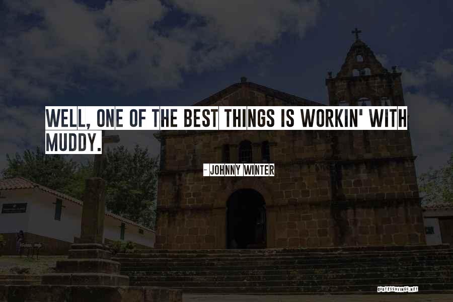Gundula Janowitz Quotes By Johnny Winter Gundula Janowitz Quotes By Johnny Winter