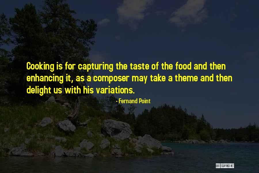 Guney Kore Quotes By Fernand Point Guney Kore Quotes By Fernand Point