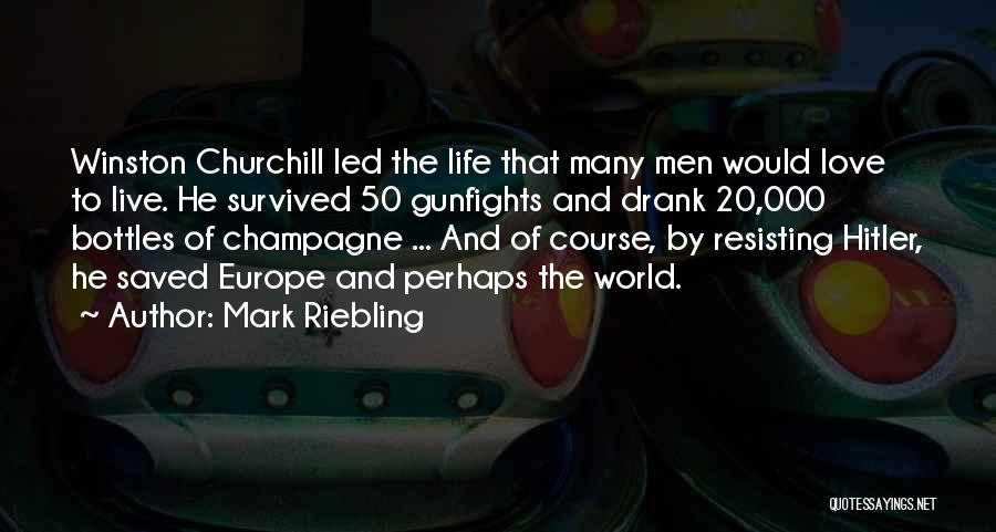 Gunfights Quotes By Mark Riebling