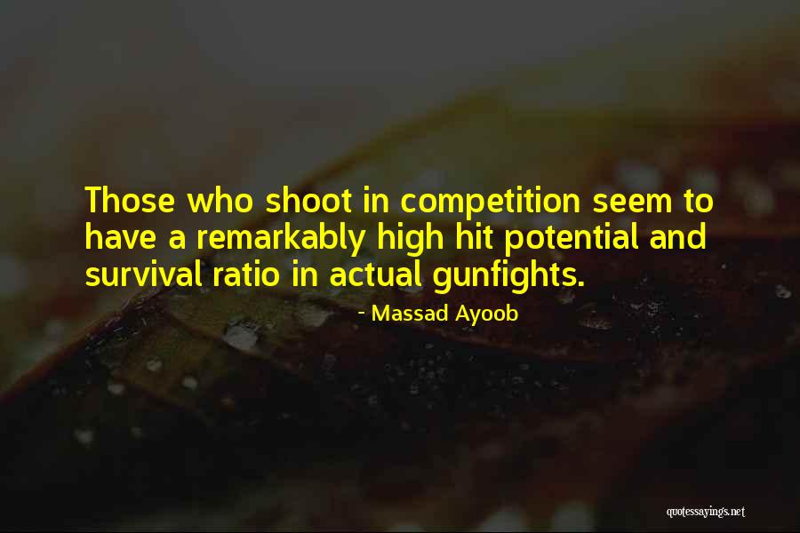 Gunfights Quotes By Massad Ayoob Gunfights Quotes By Massad Ayoob