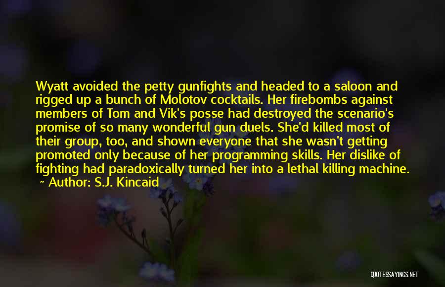 Gunfights Quotes By S.J. Kincaid