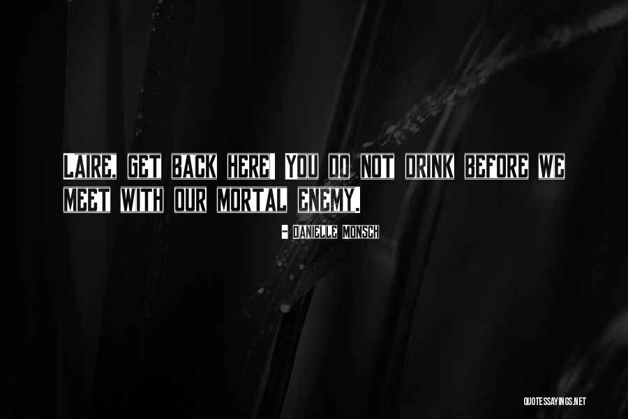 Gunga Quotes By Danielle Monsch Gunga Quotes By Danielle Monsch