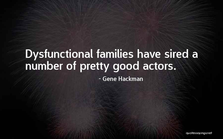 Gunilla Garson Goldberg Quotes By Gene Hackman Gunilla Garson Goldberg Quotes By Gene Hackman