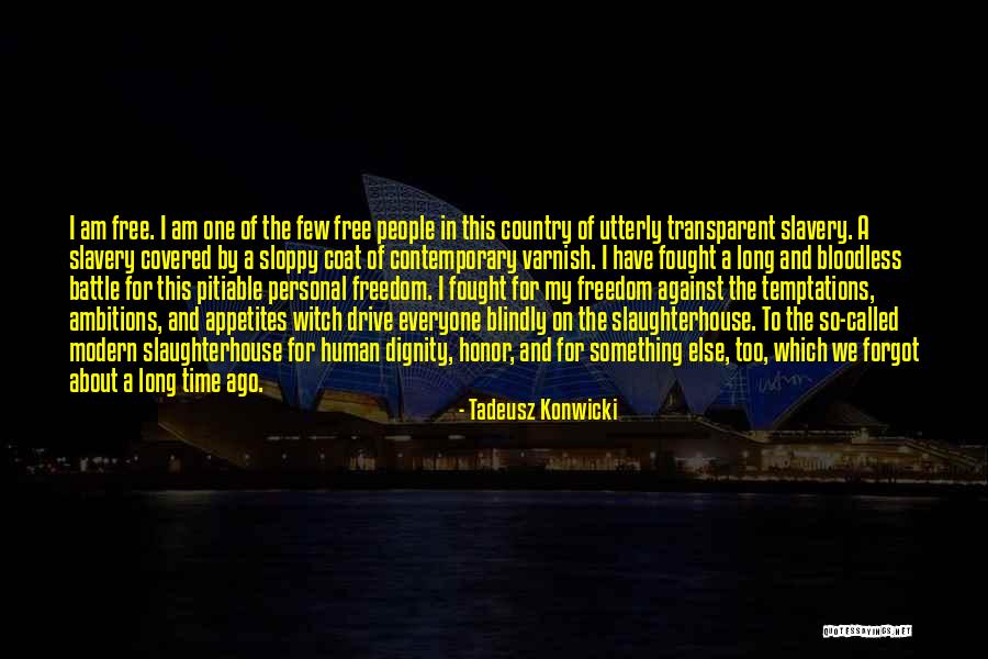Gunmaker Quotes By Tadeusz Konwicki Gunmaker Quotes By Tadeusz Konwicki