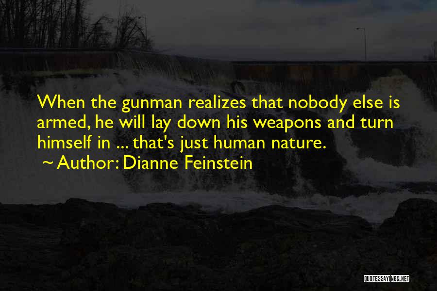 Gunman Quotes By Dianne Feinstein