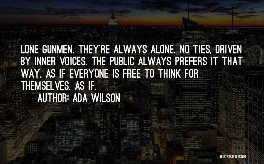 Gunmen Quotes By Ada Wilson