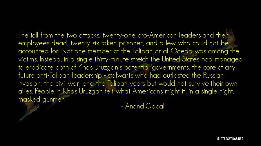Gunmen Quotes By Anand Gopal Gunmen Quotes By Anand Gopal