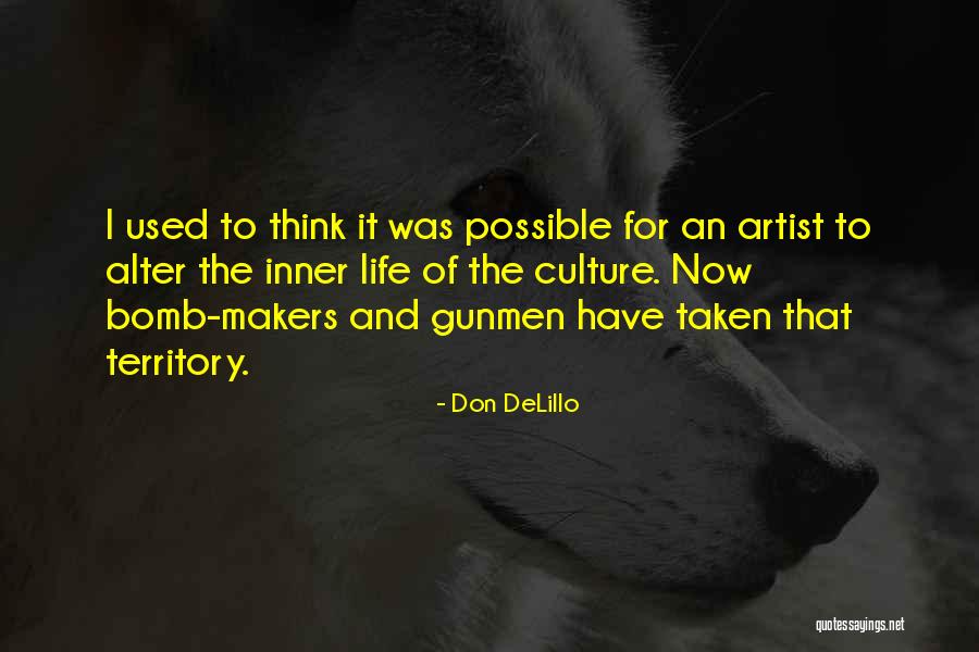 Gunmen Quotes By Don DeLillo