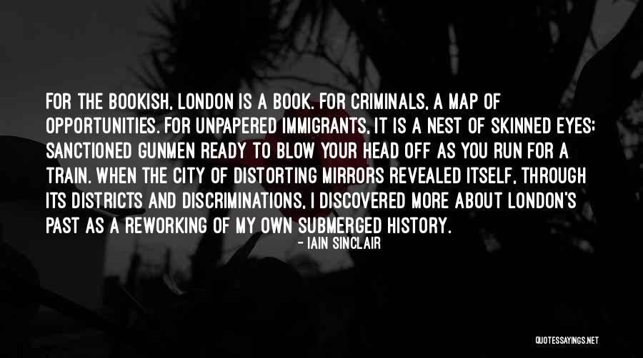 Gunmen Quotes By Iain Sinclair