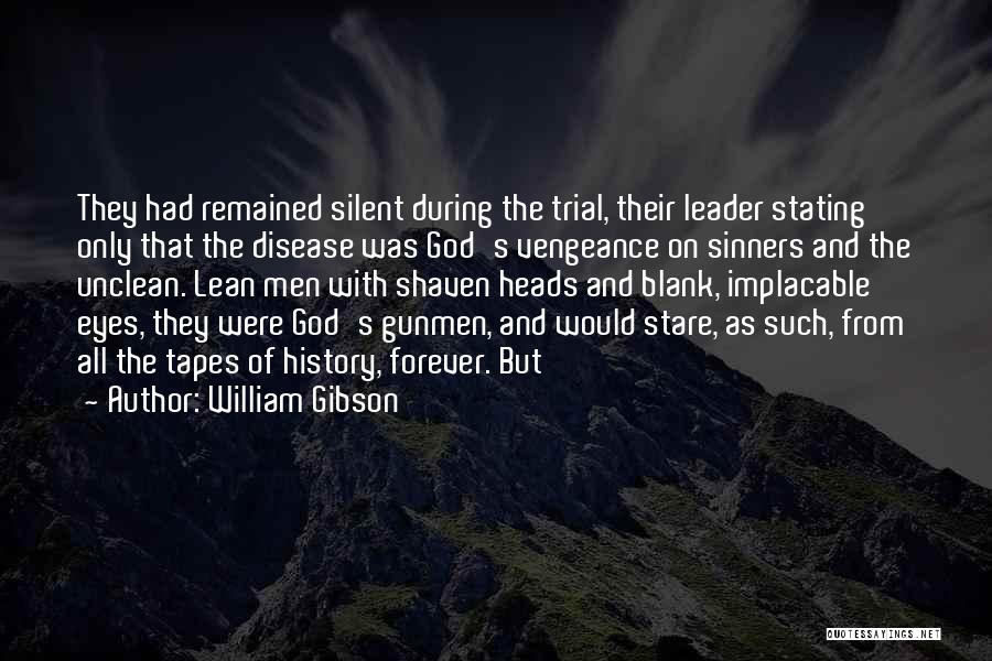 Gunmen Quotes By William Gibson