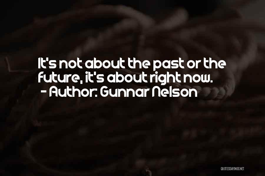 Gunnar Nelson Quotes 1032237