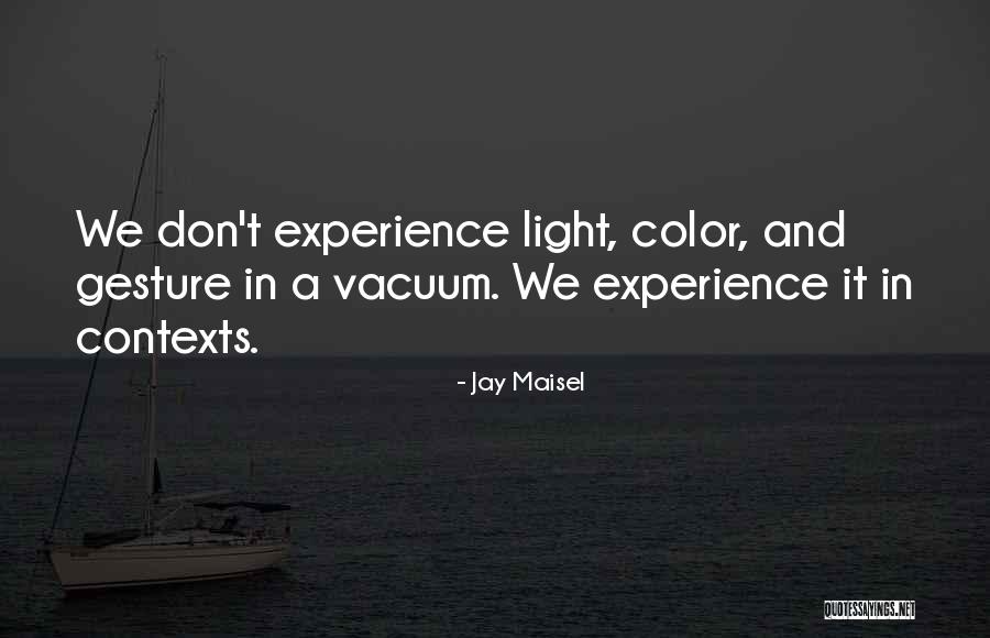 Gunoi Sector Quotes By Jay Maisel Gunoi Sector Quotes By Jay Maisel