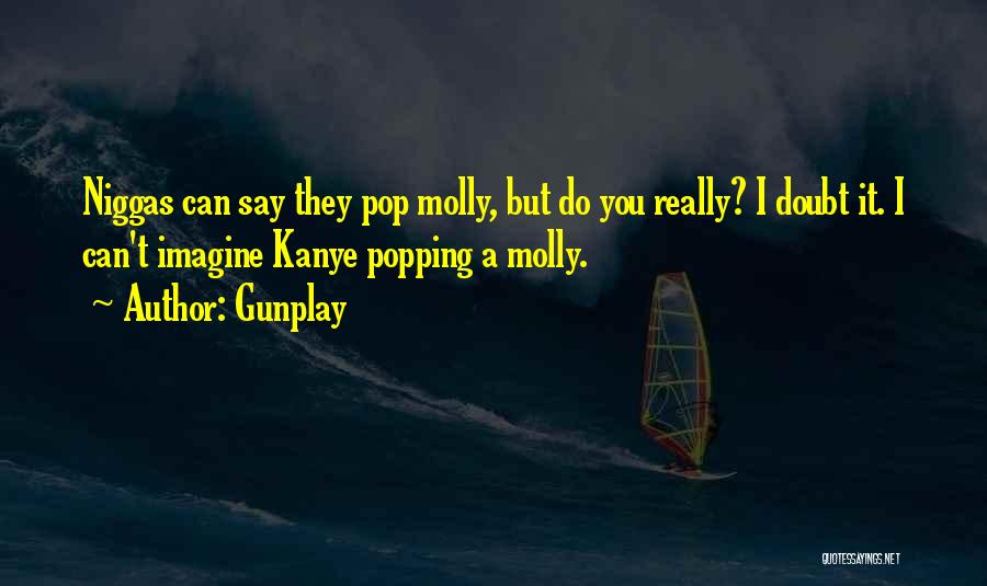 Gunplay Quotes 999448