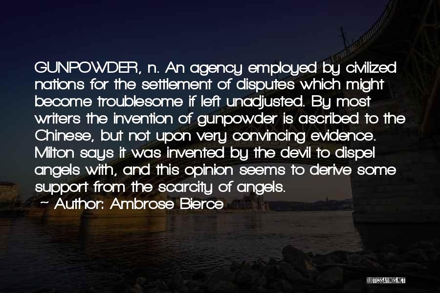Gunpowder Quotes By Ambrose Bierce