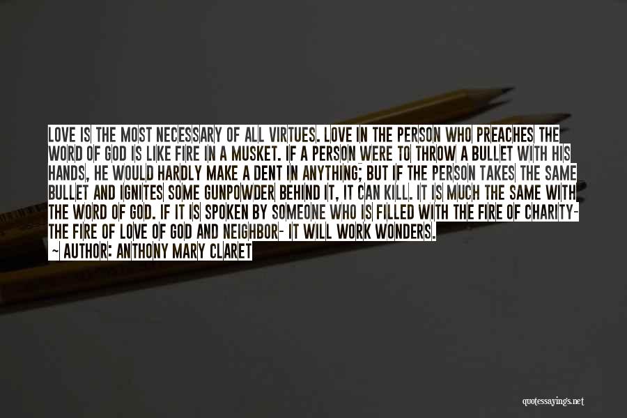 Gunpowder Quotes By Anthony Mary Claret