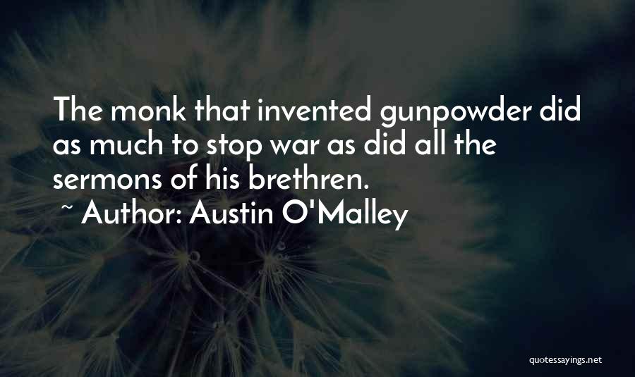 Gunpowder Quotes By Austin O'Malley