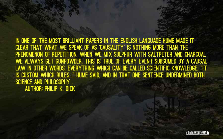 Gunpowder Quotes By Philip K. Dick