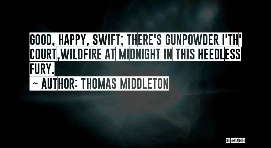 Gunpowder Quotes By Thomas Middleton