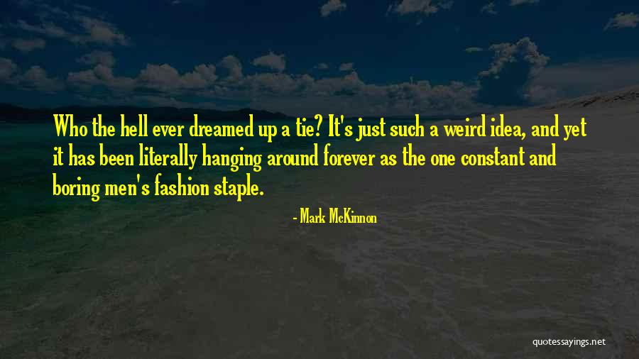 Gunpowder Tea Quotes By Mark McKinnon Gunpowder Tea Quotes By Mark McKinnon