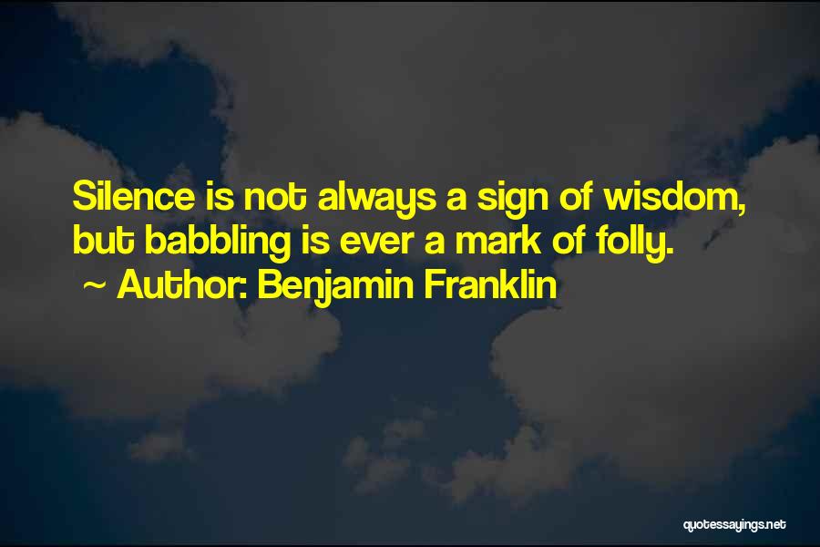 Gunpowders Effect Quotes By Benjamin Franklin