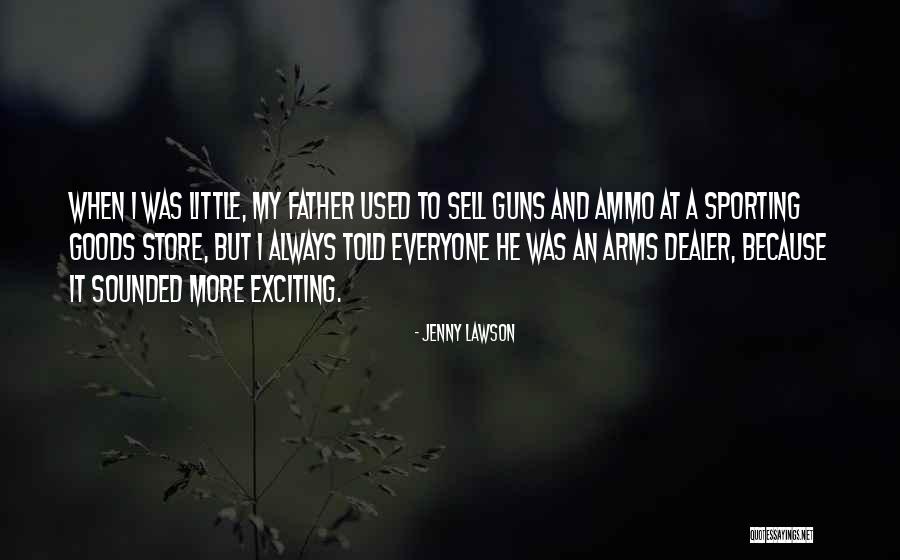 Guns Ammo Quotes By Jenny Lawson Guns Ammo Quotes By Jenny Lawson