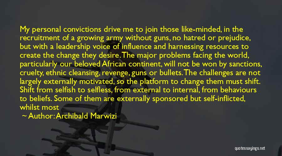 Guns And Bullets Quotes By Archibald Marwizi