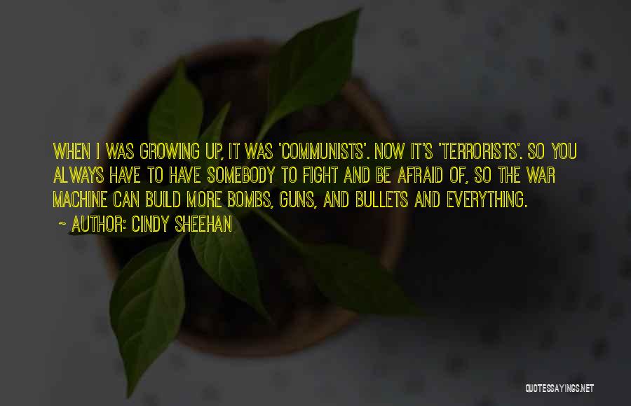 Guns And Bullets Quotes By Cindy Sheehan