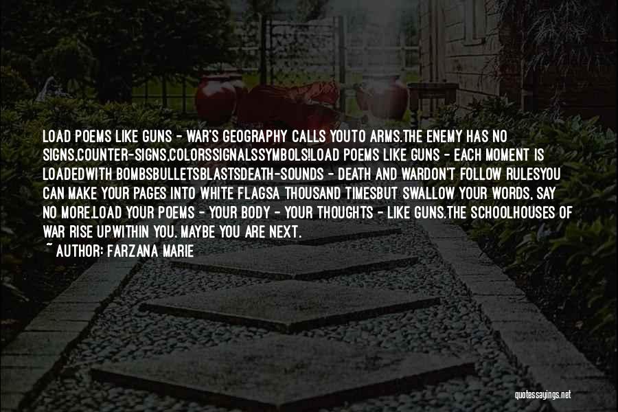 Guns And Bullets Quotes By Farzana Marie